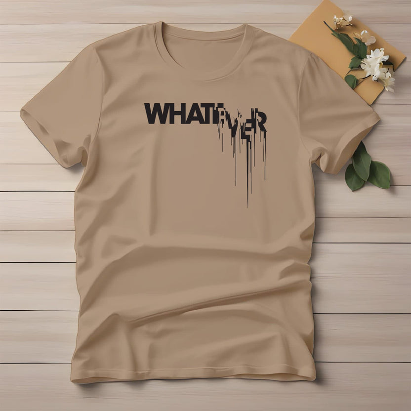Half Sleeve t-shirt print WHATEVER